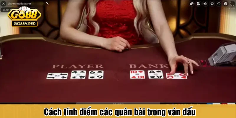 Cách tính điểm các quân bài trong ván đấu