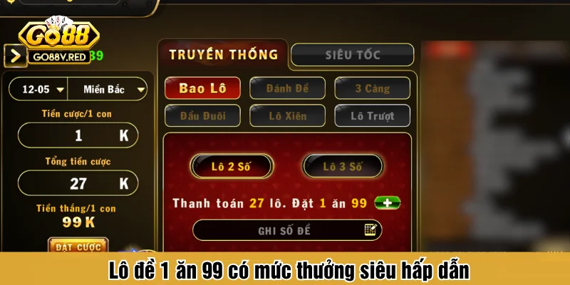 Lô đề 1 ăn 99 có mức thưởng siêu hấp dẫn