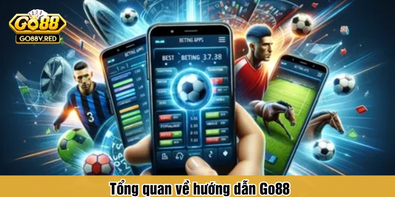Tổng quan về hướng dẫn Go88